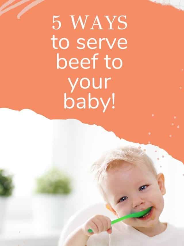 5 ways to serve beef to your baby