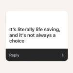 It's literally life saving, and it's not always a choice. Quote.