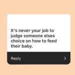 It's never your job to judge someone else's choice on how to feed their baby.