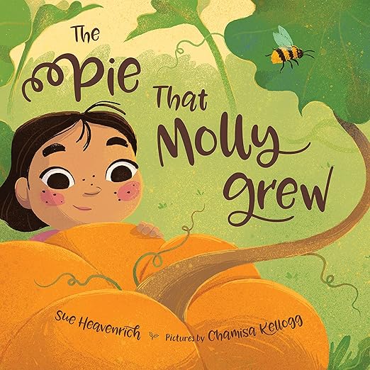 Cover image for the Pie That Molly Grew - a great story about where food comes from for kids.