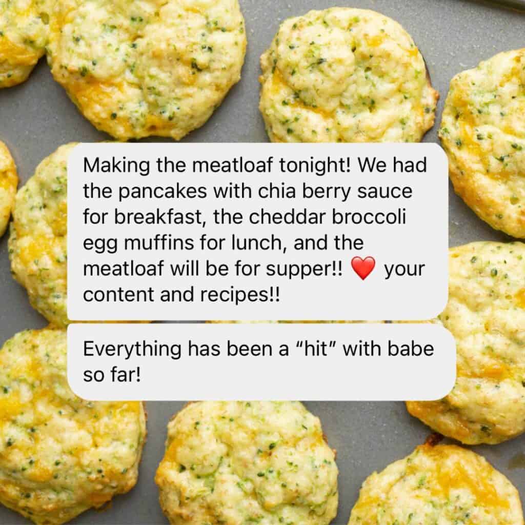 A parent testimonial for Whole Food Recipes for Your Baby ebook. Background image is for carrot tahini puree. Background image is for broccoli cheddar egg muffins.
